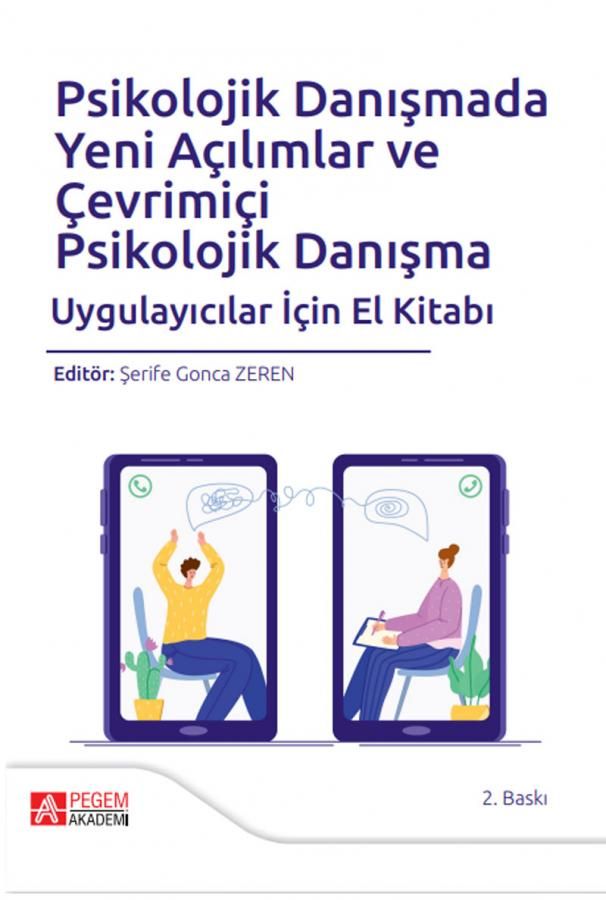 Psikolojik Danışmada Yeni Açılımlar ve Çevrimiçi Psikolojik Danışma - İbrahim Demirci, Ahmet Erdem, Şerife Gonca Zeren…