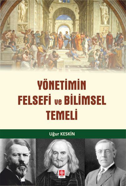Yönetimin Felsefi ve Bilimsel Temeli - Uğur Keskin kitap kapağı