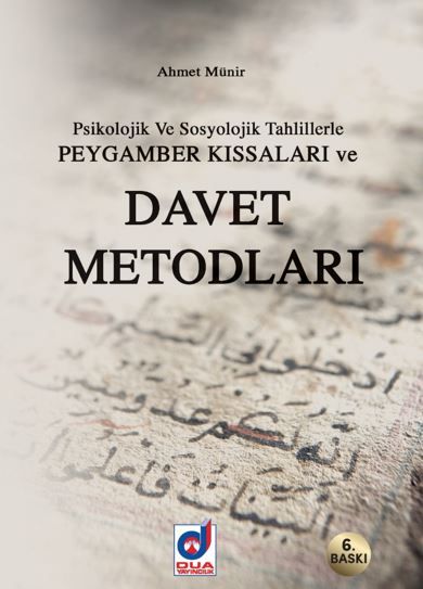 Psikolojik ve Sosyolojik Tahlillerle Peygamber Kıssaları ve Davet Metotları - Ahmet Münir kitap kapağı