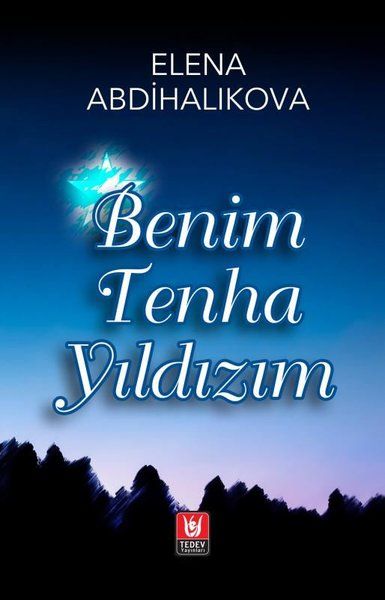 Benim Tenha Yıldızım - Elena Abdihalıkova kitap kapağı