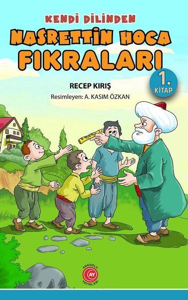 Kendi Dilinden Nasrettin Hoca Fıkraları 1. Kitap - Recep Kırış kitap kapağı