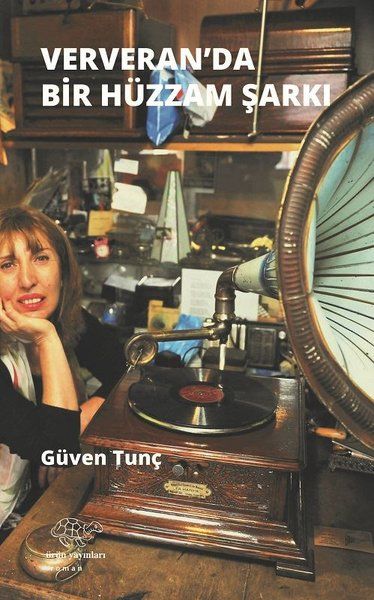 Ververan'da Hüzzam Bir Şarkı - Güven Tunç kitap kapağı