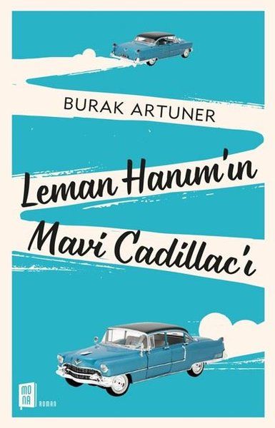 Leman Hanım’ın Mavi Cadillac’ı - Burak Artuner kitap kapağı
