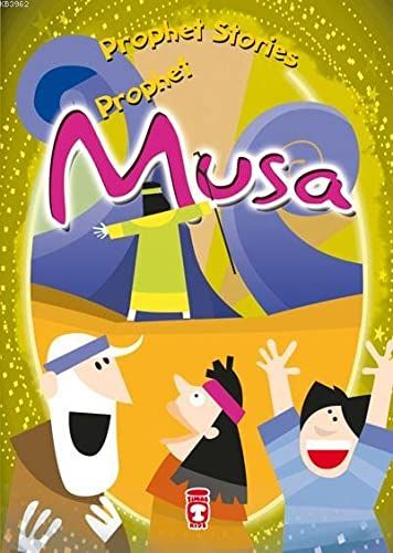 Prophet Musa - Prophet Stories - Belkıs İbrahimhakkıoğlu kitap kapağı