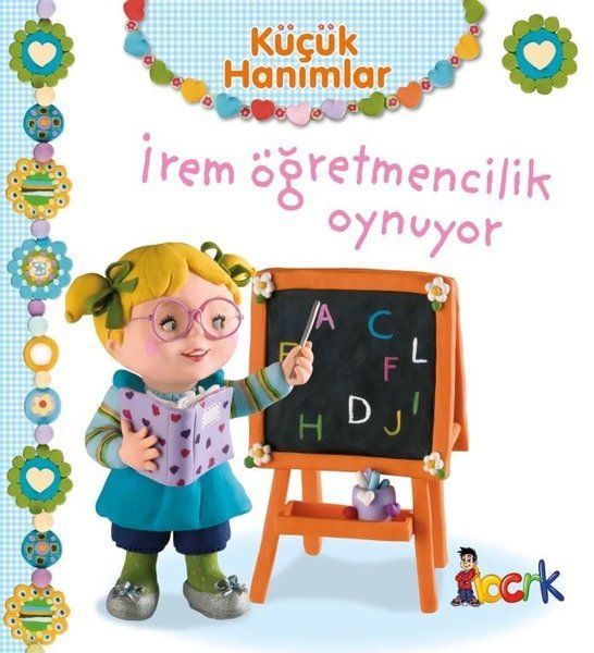 İrem Öğretmencilik Oynuyor - Küçük Hanımlar - Emilie Beaumont kitap kapağı