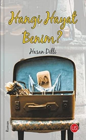 Hangi Hayat Benim? - Hasan Dilli kitap kapağı