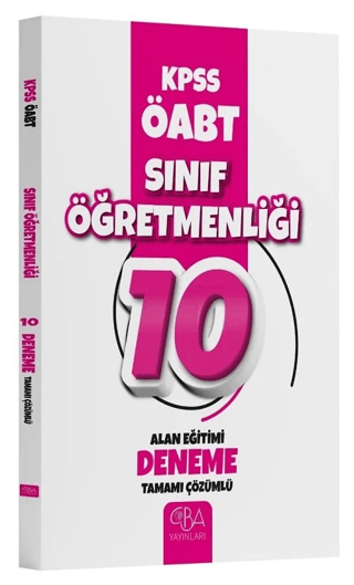 CBA Yayınları ÖABT Sınıf Öğretmenliği Alan Eğitimi 10 Deneme Çözümlü CBA Yayınları - Kolektif kitap kapağı