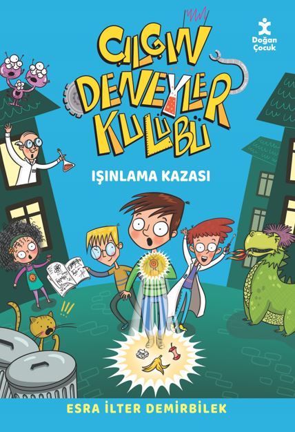 Işınlama Kazası - Çılgın Deneyler Kulübü 1 - Esra İlter Demirbilek kitap kapağı