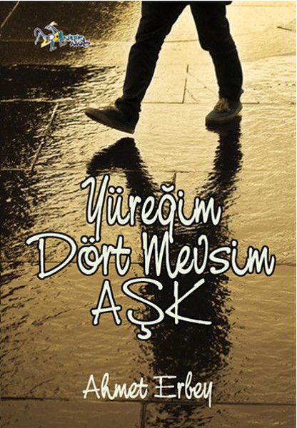 Yüreğim Dört Mevsim Aşk - Ahmet Erbey kitap kapağı