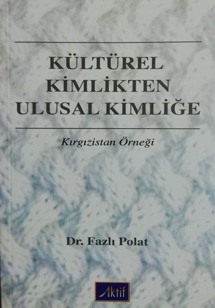 Kültürel Kimlikten Ulusal Kimliğe - Fazlı Polat kitap kapağı