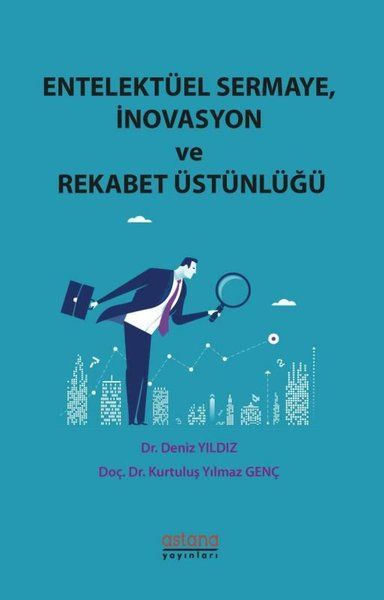 Entelektüel Sermaye İnovasyon ve Rekabet Üstünlüğü - Kurtuluş Yılmaz Genç, Deniz Yıldız kitap kapağı