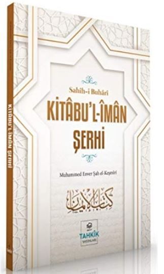 Kitabu’l-İman Şerhi - Sahih-i Buhari - Muhammed Enver Şah el, Keşmiri kitap kapağı