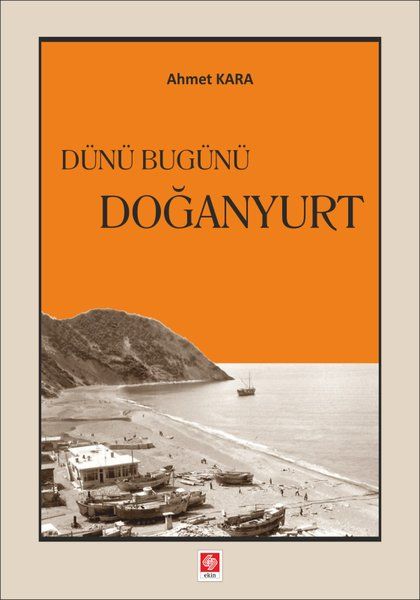Dünü Bugünü Doğanyurt - Ahmet Kara kitap kapağı