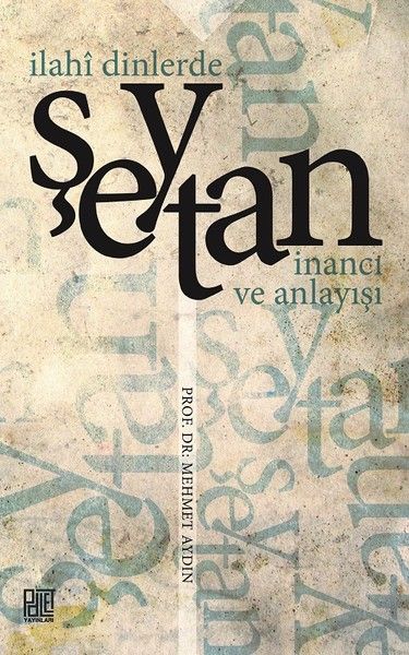 İlahi Dinlerde Şeytan İnancı ve Anlayışı - Mehmet Aydın kitap kapağı