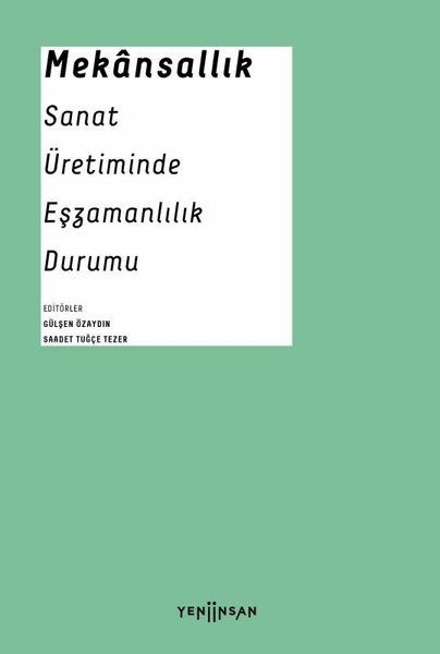 Mekansallık: Sanat Üretiminde Eşzamanlılık Durumu - Erdem Çöloğlu, Emre Zeytinoğlu, İlke Boran, Önay Sözer, Nusret Polat…