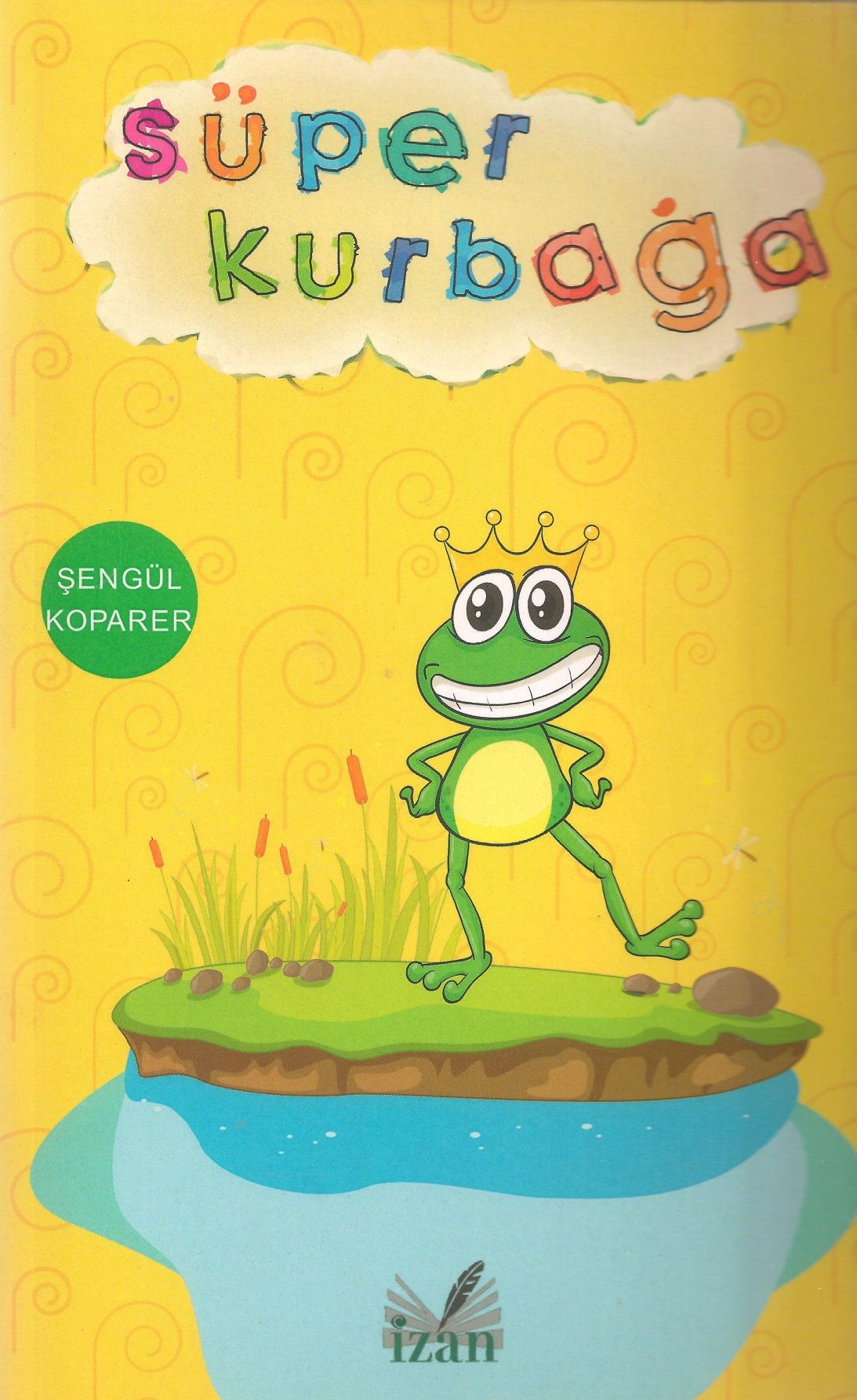 Süper Kurbağa - Şengül Koparer kitap kapağı