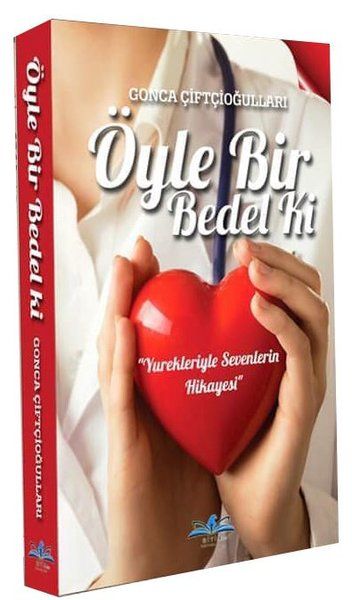 Öyle Bir Bedel Ki - Gonca Çiftçioğulları kitap kapağı