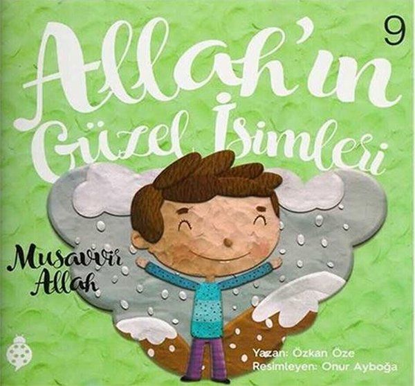 Allah’ın Güzel İsimleri 9 - Musavvir Allah - Özkan Öze kitap kapağı