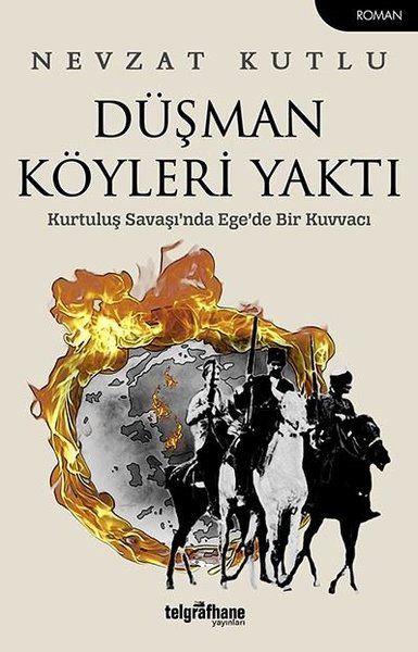 Düşman Köyleri Yaktı - Nevzat Kutlu kitap kapağı