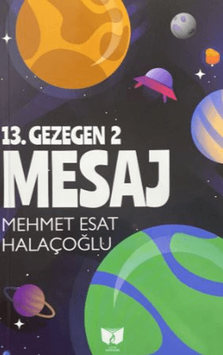 13. Gezegen 2 Mesaj - Mehmet Esat Halaçoğlu kitap kapağı