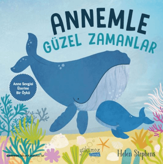 Annemle Güzel Zamanlar - Helen Stephens kitap kapağı