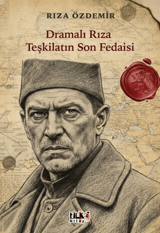 Dramalı Rıza Teşkilatın Son Fedaisi - Rıza Özdemir kitap kapağı