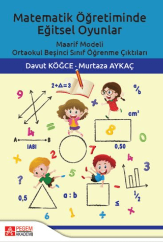 Matematik Öğretiminde Eğitsel Oyunlar - Davut Köğce kitap kapağı