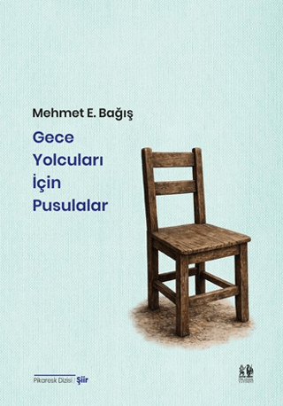 Gece Yolcuları için Pusulalar - Mehmet E. Bağış kitap kapağı