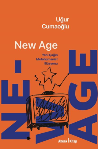 New Age - Yeni Çağın Metahümanist İllüzyonu - Uğur Cumaoğlu kitap kapağı