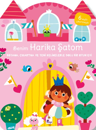Benim Harika Şatom - Boyama, Çıkartma ve Yeni Kelimelerle Dolu Bir Oyun Evi (6 Sayfa Çıkartmasıyla) - Kolektif kitap kapağı