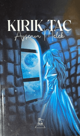 Kırık Taç - Ayşenur Melek kitap kapağı