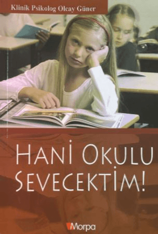 Hani Okulu Sevecektim! - Olcay Güner kitap kapağı