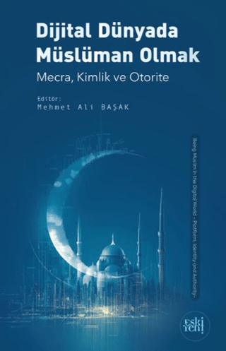 Dijital Dünyada Müslüman Olmak - Mehmet Ali Başak kitap kapağı