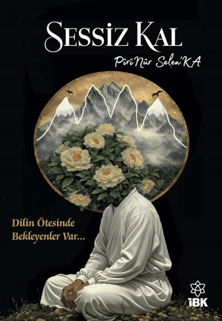 Sessiz Kal - Pirinur Selen Ka kitap kapağı