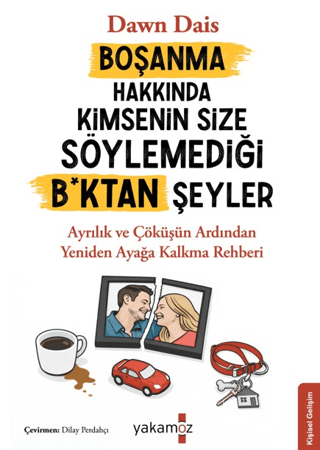 Boşanma Hakkında Kimsenin Size Söylemediği B*ktan Şeyler - Dawn Dais kitap kapağı