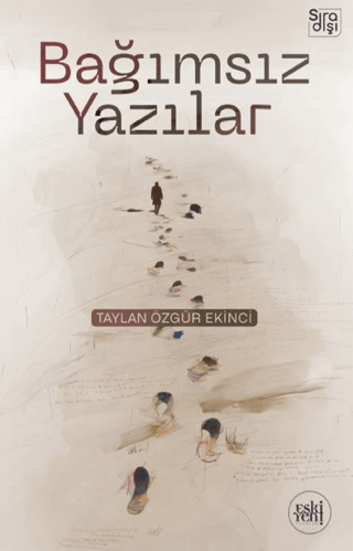 Bağımsız Yazılar - Taylan Özgür Ekinci kitap kapağı