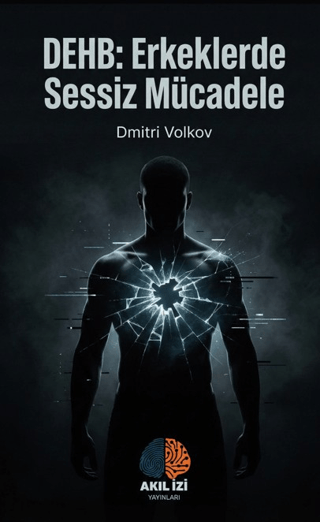 DEHB: Erkeklerde Sessiz Mücadele - Dmitri Volkov kitap kapağı