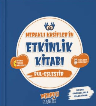 Meraklı Kaşifler’in Etkinlik Kitabı Bul - Eşleştir - Kolektif kitap kapağı