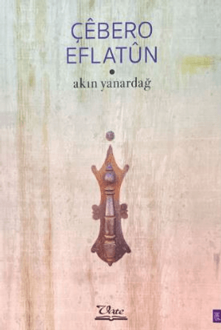 Çebero Eflatun - Akın Yanardağ kitap kapağı
