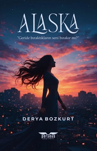Alaska - Derya Bozkurt kitap kapağı