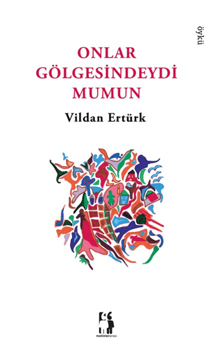 Onlar Gölgesindeydi Mumun - Vildan Ertürk kitap kapağı