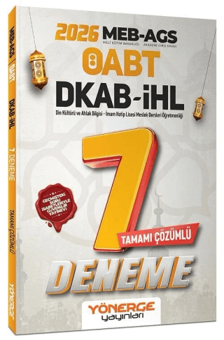 2026 ÖABT MEB-AGS DKAB Din Kültürü ve Ahlak Bilgisi, İmam Hatip Lisesi Öğretmenliği 7 Deneme Çözümlü - Kolektif kitap kapağı