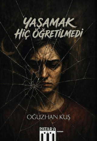 Yaşamak Hiç Öğretilmedi - Oğuzhan Kuş kitap kapağı