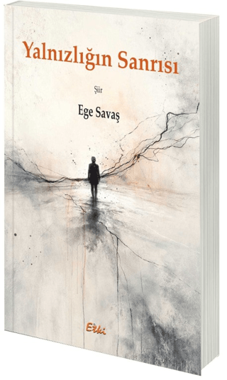 Yalnızlığın Sanrısı - Ege Savaş kitap kapağı