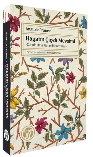Hayatın Çiçek Mevsimi - Anatole France kitap kapağı