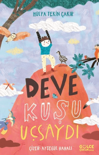 Deve Kuşu Uçsaydı - Hülya Tekin Çakır kitap kapağı