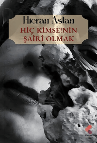 Hiç Kimsenin Şairi Olmak - Hicran Aslan kitap kapağı
