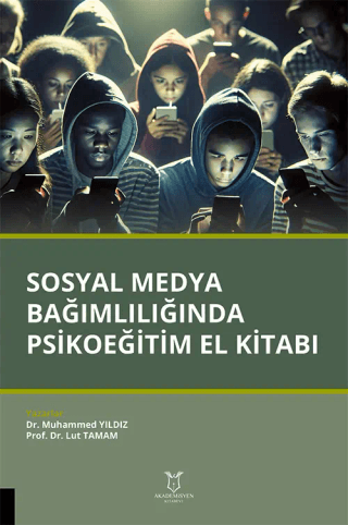 Sosyal Medya Bağımlılığında Psikoeğitim El Kitabı - Muhammed Yıldız kitap kapağı