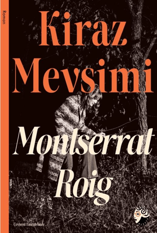 Kiraz Mevsimi - Montserrat Roig kitap kapağı