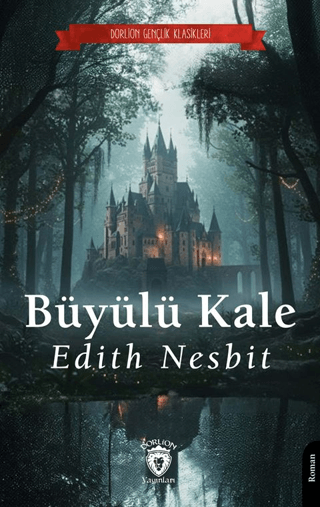 Büyülü Kale - Edith Nesbit kitap kapağı